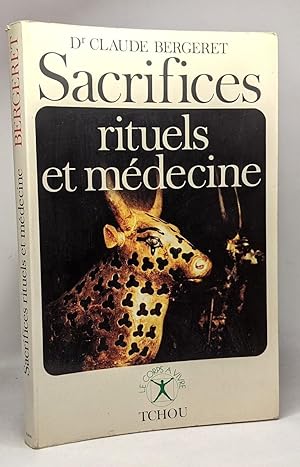 Seller image for Sacrifices rituels et mdecine - Coll. Le corps  vivre for sale by crealivres