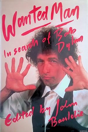 Seller image for Wanted Man: In Search of Bob Dylan for sale by Klondyke