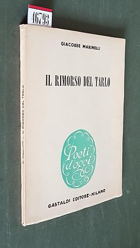 Imagen del vendedor de IL RIMORSO DEL TARLO a la venta por Stampe Antiche e Libri d'Arte BOTTIGELLA