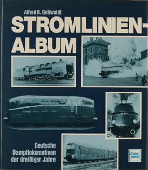 Stromlinien-Album Deutsche Dampflokomotiven der dreißiger Jahre