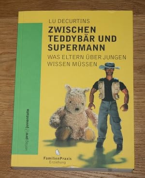 Zwischen Teddybär und Supermann: Was Eltern über Jungen wissen müssen.