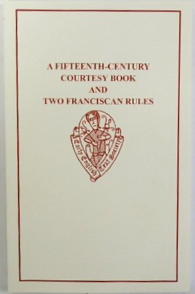 Seller image for Fifteenth-Century Courtesy Book and Two Franciscan Rules (Early English Text Society Original Series, No. 148) for sale by PsychoBabel & Skoob Books