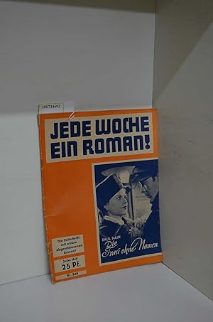 Imagen del vendedor de Jede Woche ein Roman! Die Zeitschrift mit einem abgeschlossenenm Roman! Nr. 345 - Die Frau ohne Namen a la venta por ralfs-buecherkiste