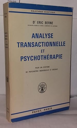 Analyses transactionelle et psychothérapie pour un système de psychiatrie individuelle et sociale