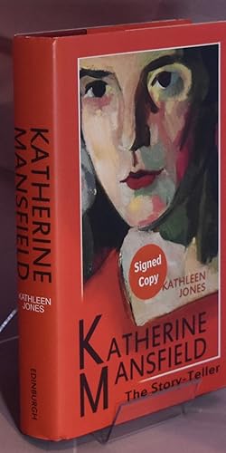 Katherine Mansfield: The Story-Teller. Signed by Author.