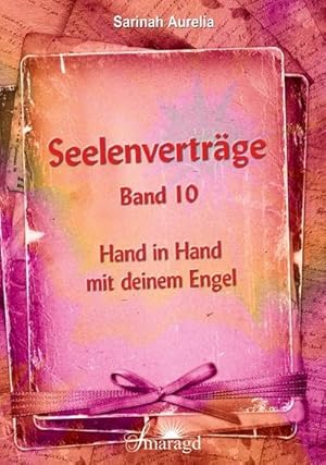 Bild des Verkufers fr Seelenvertrge. Bd.10. Bd.10 : Hand in Hand mit deinem Engel zum Verkauf von AHA-BUCH GmbH