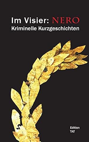 Bild des Verkufers fr Im Visier: Nero: Kriminelle Kurzgeschichten zum Verkauf von Gabis Bcherlager