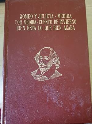 ROMEO Y JULIETA. MEDIDA POR MEDIDA. CUENTO DE INVIERNO. BIEN ESTA LO QUE BIEN ACABA.
