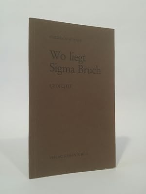 Bild des Verkufers fr Wo liegt Sigma Bruch zum Verkauf von ANTIQUARIAT Franke BRUDDENBOOKS