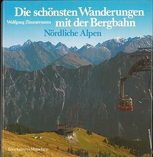 Image du vendeur pour Die schnsten Wanderungen mit der Bergbahn Nrdliche Alpen mis en vente par Flgel & Sohn GmbH