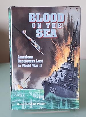 Blood on the Sea: American Destroyers Lost in World War II