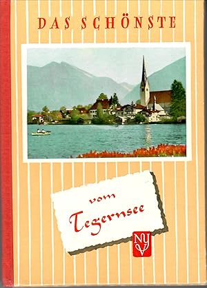 Seller image for Das Schnste vom Tegernsee; Mit 14 Farbaufnahmen des Herausgebers, Reliefbildkarte und Buchschmuck - Herausgegeben von Josef Julius Schtz for sale by Walter Gottfried