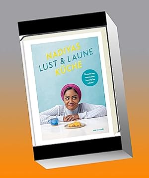 Seller image for Nadiyas Lust- & Laune-Kche : Schnelle Rezepte von nussig ber fruchtig bis pikant for sale by AHA-BUCH GmbH