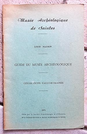 Seller image for GUIDE DU MUSEE ARCHEOLOGIQUE de SAINTES.Collections Gallo-Romaines for sale by la petite boutique de bea