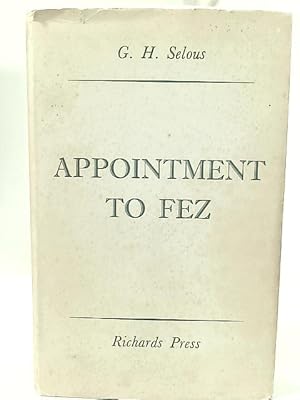 Imagen del vendedor de Appointment To Fez a la venta por World of Rare Books