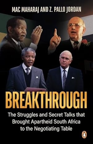 Seller image for Breakthrough : The Struggles and Secret Talks That Brought Apartheid South Africa to the Negotiating Table for sale by GreatBookPrices