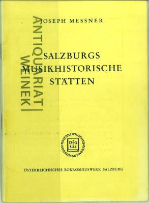 Bild des Verkufers fr Salzburgs musikhistorische Sttten. zum Verkauf von Antiquariat Weinek