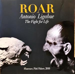Immagine del venditore per Roar. Antonio Ligabue. The Fighr for Life. venduto da Libreria La Fenice di Pietro Freggio