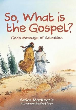 Bild des Verkufers fr So, What Is the Gospel? : God's Message of Salvation zum Verkauf von Smartbuy