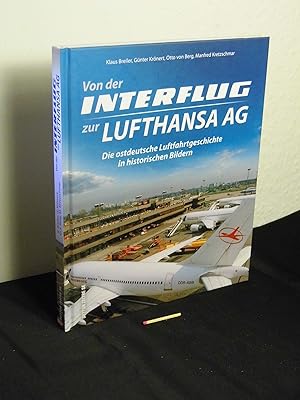 Von der Interflug zur Lufthansa AG - die ostdeutsche Luftfahrtgeschichte in historischen Bildern -