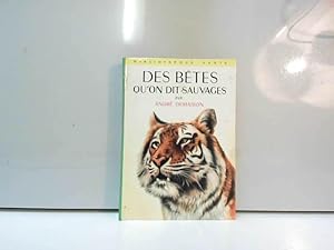 Bild des Verkufers fr Des betes qu'on dit sauvages zum Verkauf von JLG_livres anciens et modernes