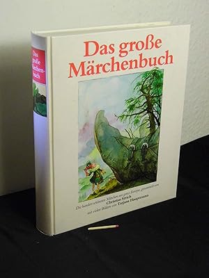 Image du vendeur pour Das groe Mrchenbuch - die schnsten Mrchen aus ganz Europa - mis en vente par Erlbachbuch Antiquariat