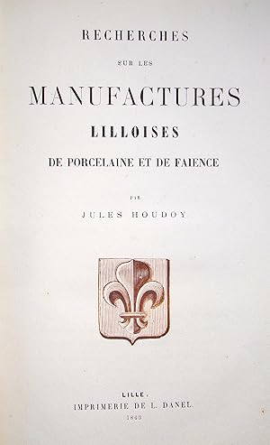 Bild des Verkufers fr Recherches sur les manufactures lilloises de porcelaine et de faience. zum Verkauf von LIBRAIRIE GIARD