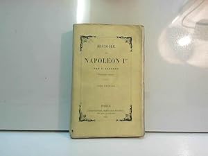 Bild des Verkufers fr Histoire de Napolon Ier Tome premier zum Verkauf von JLG_livres anciens et modernes