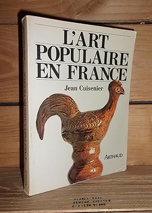 L'ART POPULAIRE EN FRANCE : Rayonnement, Modèle Et Sources