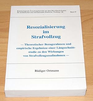 Bild des Verk�ufers f�r Resozialisierung im Strafvollzug. Theoretischer Bezugsrahmen und empirische Ergebnisse einer L�ngsschnittstudie zu den Wirkungen von Strafvollzugsmassnahmen zum Verkauf von B�cherwelt Wagenstadt
