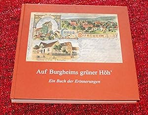 Imagen del vendedor de Auf Burgheims grner Hh - Ein Buch der Erinnerungen a la venta por Bcherwelt Wagenstadt