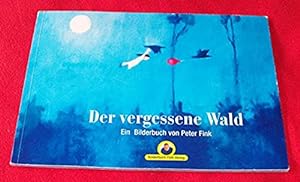Bild des Verkufers fr Der vergessene Wald: Ein Bilderbuch zum Verkauf von Bcherwelt Wagenstadt