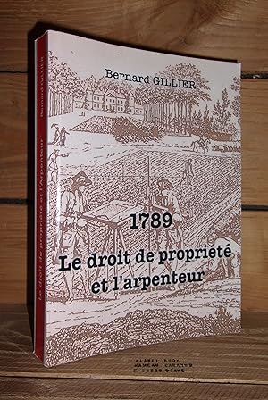 LE DROIT DE PROPRIETE ET L'ARPENTEUR - 1789