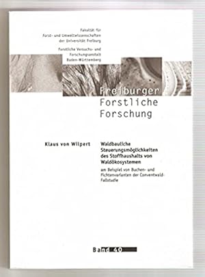 Bild des Verkufers fr Waldbauliche Steuerungsmglichkeiten des Stoffhaushalts von Waldkosystemen: Am Beispiel von Buchen- und Fichtenvarianten der Conventwald-Fallstudie (Schriftenreihe Freiburger Forstliche Forschung) [Taschenbuch] zum Verkauf von Bcherwelt Wagenstadt