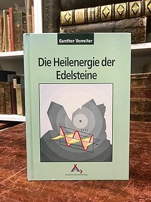 Bild des Verkufers fr Die Heilenergie der Edelsteine. Versuch einer naturwissenschaftliche Deutung und Untersuchung. zum Verkauf von Antiquariat Seibold