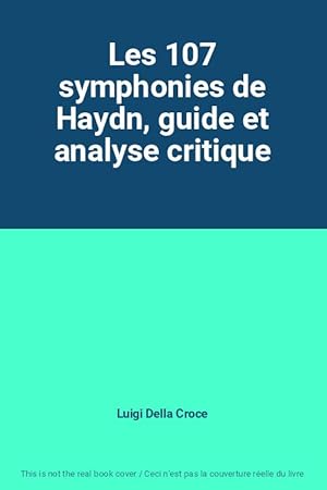 Bild des Verkufers fr Les 107 symphonies de Haydn, guide et analyse critique zum Verkauf von Ammareal