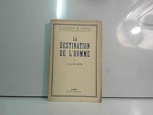 Bild des Verkufers fr La destination de l'homme zum Verkauf von JLG_livres anciens et modernes