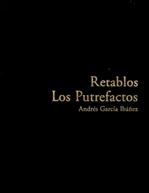 Imagen del vendedor de Andres Garcia Ibanez: Retablos, Los Putrefactos a la venta por LEFT COAST BOOKS