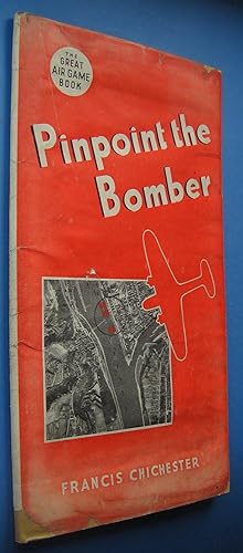 Imagen del vendedor de Pinpoint the Bomber - The Great Air Game Book (Navigation and Map-reading) a la venta por David Schutte