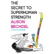 Seller image for The Secret to Superhuman Strength for sale by eCampus