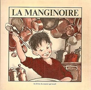 Image du vendeur pour La manginoire. 1979. Broch. 20x20cm. 48 pages. (Littrature jeunesse, Album pour enfants, Cuisine) mis en vente par Ammareal