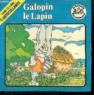 Image du vendeur pour Galopin le lapin - collection La Ballade des animaux, des livres pour les enfants de 3 a 7 ans - autocollants manquants mis en vente par Le-Livre