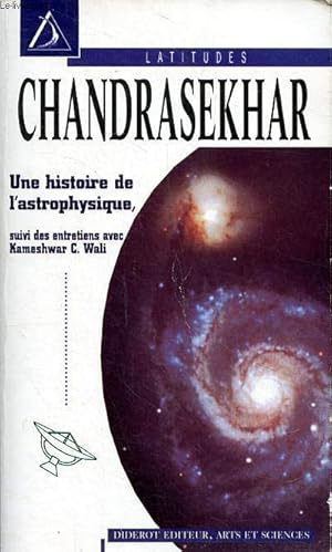 Bild des Verkufers fr Chandrasekhar une histoire de l'astrophysique suivi des entretiens avec Kameshwar C. Wali Collection Latitudes zum Verkauf von Le-Livre