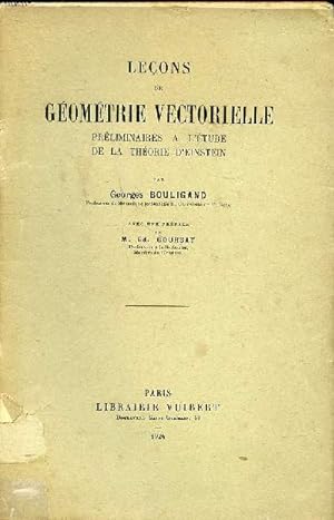 Bild des Verkufers fr Leons de gomtrie vectorielle prliminaires  l'tude de la thorie d'Einstein zum Verkauf von Le-Livre