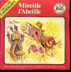 Bild des Verkufers fr Mireille l'abeille - collection La Ballade des animaux, des livres pour les enfants de 3 a 7 ans - autocollants manquants zum Verkauf von Le-Livre