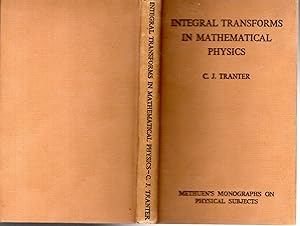 Seller image for Integral Transforms in Mathematical Physics. (Methuen's Monographs on Physical Subjects) for sale by Dorley House Books, Inc.