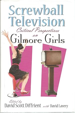 Immagine del venditore per Screwball Television: Critical Perspectives on Gilmore Girls venduto da The Book Junction