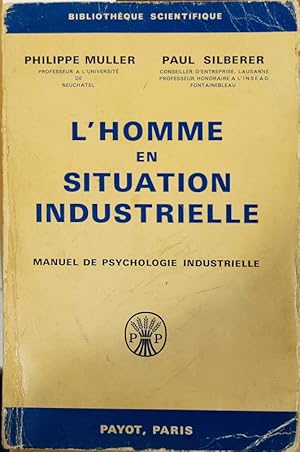 Image du vendeur pour L'homme en situation industrielle mis en vente par LIBRERA SOLN