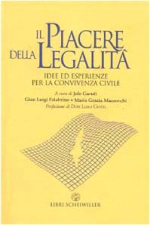 Immagine del venditore per Il piacere della legalit Idee ed esperienze per la convivenza civile venduto da Di Mano in Mano Soc. Coop