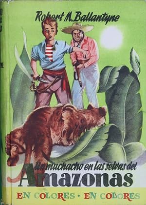 Imagen del vendedor de Un muchacho en las selvas del Amazonas a la venta por Librera Alonso Quijano